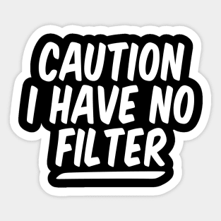 caution i have no filter funny Sticker